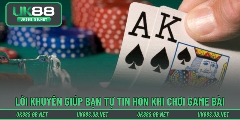 Lời khuyên giúp bạn tự tin hơn khi chơi game bài