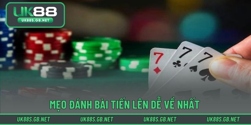 Mẹo đánh bài tiến lên dễ về nhất