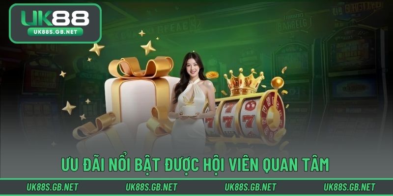 Ưu đãi nổi bật được hội viên quan tâm